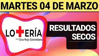 Resultado SECOS Lotería de la CRUZ ROJA del Martes 4 de Marzo 2025  SECOS 