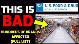  ALERT: The FDA just CONFIRMED - Hundreds of Brands Affected (Full List)