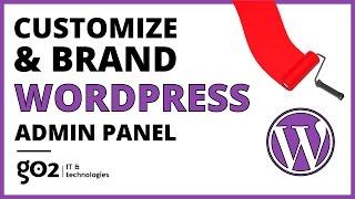 Customize WordPress Admin Panel and login page for Clients