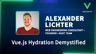 Vue.js Hydration Demystified | VueConf US 2024