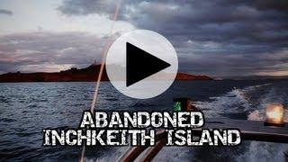 Abandoned Island Inchkeith - Abandoned Scotland