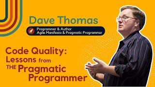 Code Quality: Lessons from The Pragmatic Programmer | Dave Thomas