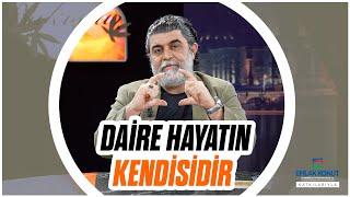 Dairenin Hayatımızdaki Yeri - Bertan Rona | Bakışlar