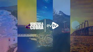 #evtv #EnVivo | #VENEZUELACOBRA | 29 de julio 2024