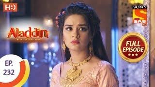 Aladdin - Ep 232 - Full Episode - 5th July, 2019