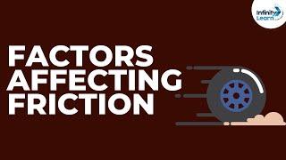 Factors affecting Friction | Frictional Force | Physics | Don't Memorise