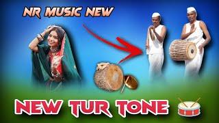 NEW TIMLI TUR TONE || 2024/2025 NEW DESI TONE || NR MUSIC 