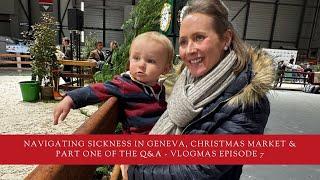 Navigating sickness in Geneva & Christmas Market and part 1 of the Q & A - Vlogmass 7