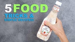 5 FOOD TRICKS & SIMPLE RECIPES