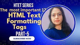 Lec-5 The most important 17 HTML Text Formatting Tags | HTML Tutorial for Beginners