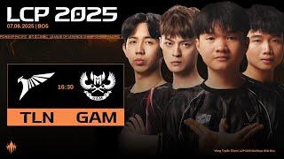 [VN] TLN vs GAM | LCP 2025 Giai Đoạn Giữa Mùa - Vòng Tuyển Chọn Ngày 07.06.2025