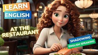 At The Restaurant | Shadowing English | English Speaking Practice