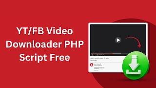 FBYT PHP Script | Video Downloader PHP Script Free Source Code