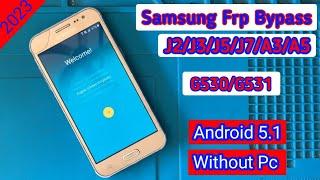 Android 5.1 Frp Bypass | All Samsung J2,J5,J7,A3,A5,G530,G531 Google Account Unlock Without Pc