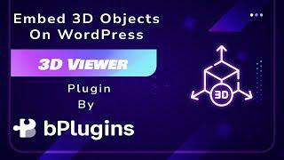 How to use 3D Viewer Plugin | Embed 3D Files in WordPress