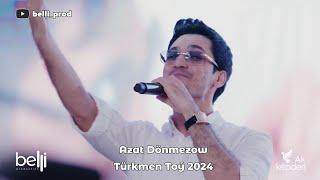 Azat Dönmezow Türkmen Toý 2024 4K @belli_prod