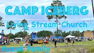 CAMP ICEBERG | Living Stream Church | Kozak Family