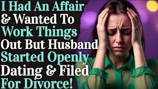 I Had An Affair & Wanted To Work Things Out But Husband Filed For Divorce!