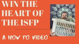 Winning The Heart of the ISFP