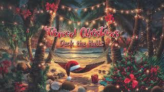 Deck the Halls / Tropical Christmas / CHIKXU / (Video Lyrics)