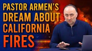 Pastor Armen’s Dream About the California Fires - Pray For California #CAfires #prayforcalifornia