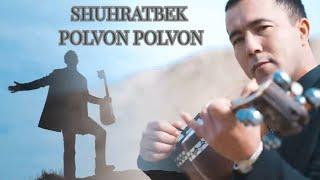 SHUHRATBEK POLVON POLVON QOʻSHIQ PREMYERASI