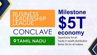 Business Leadership League Tamil Nadu Conclave Introduction