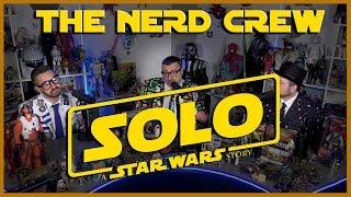 The Nerd Crew - Solo: A Star Wars Story Premiere! Plus reactions!!!