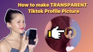 How to make TRANSPARENT Tiktok Profile Picture