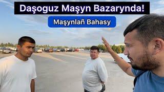 Daşoguz Maşyn Bazarynda Maşynlañ Bahasy! Авторынок В Туркменистане.