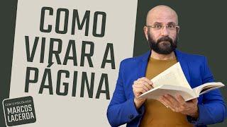 COMO VIRAR A PÁGINA  | Marcos Lacerda, psicólogo