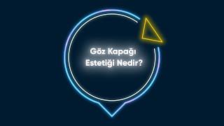 Göz Kapağı Estetiği Nedir? Op.Dr.Başar Kaya Anlatıyor