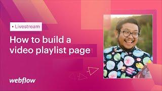 How to build a video playlist using Webflow