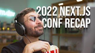 I watched 12 hours of Next.js Conf so you don't have to | FULL 2022 RECAP