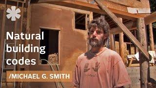 Natural building codes: some for straw bale and adobe, little for cob
