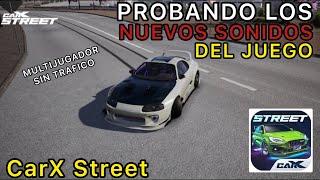 INCREIBLE! Probando Los Nuevos Sonidos Del Juego Y Corremos En El Mapa Sin Tráfico En CarX Street