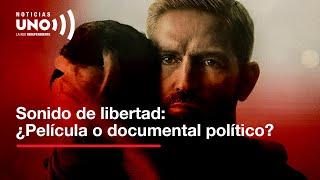 SOUND OF THE FREEDOM: que pretende advertir sobre tráfico de niños terminó en polémica política