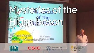 Michael Peskin: "Mysteries of the Higgs boson"