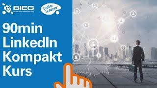 90min LinkedIn Kompakt-Kurs