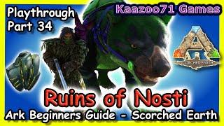 Ruins of Nosti  Scorched Earth Ark  - EP 34