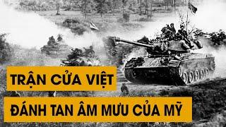 TRẬN ĐẤU TĂNG KHỦNG TẠI VIỆT NAM - TRẬN CỬA VIỆT ĐÁNH BẠI CHIẾN LƯỢC CHIẾM ĐẤT CỦA MỸ