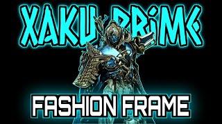 Xaku Prime | Fashion Frame [Warframe] #warframe #fashionframe #tennocreate