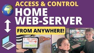 Access & Control Your Home Web Server from ANYWHERE!  Bonus: LED Matrix Project!