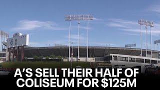 Oakland A's sell their half of the Coliseum for $125M | KTVU