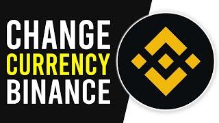 How To Change Currency on Binance (PC)