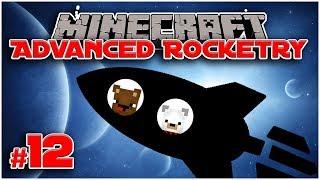 MAKING ROCKET FUEL - #12 Let's Play Advanced Rocketry [Minecraft 1.12.2] - Bear Games In Space