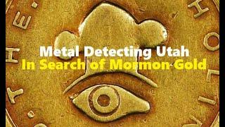 Metal Detecting Utah - In Search of Mormon Gold (OFFICIAL TRAILER)