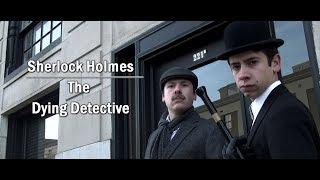 Sherlock Holmes: The Dying Detective (2014)