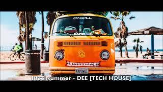 I feel summer - DEE [ TECH HOUSE 2022 ] DOWNLOAD FREE