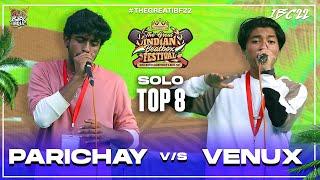 PARICHAY VS VENUX | Solo Top 8 | Indian Beatbox Championship 2022 #IBC2022 #TheGreatIBF22